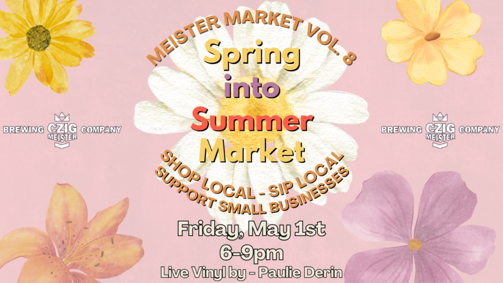 event meister market spring into summer czig meister brewing may 1 1024x576