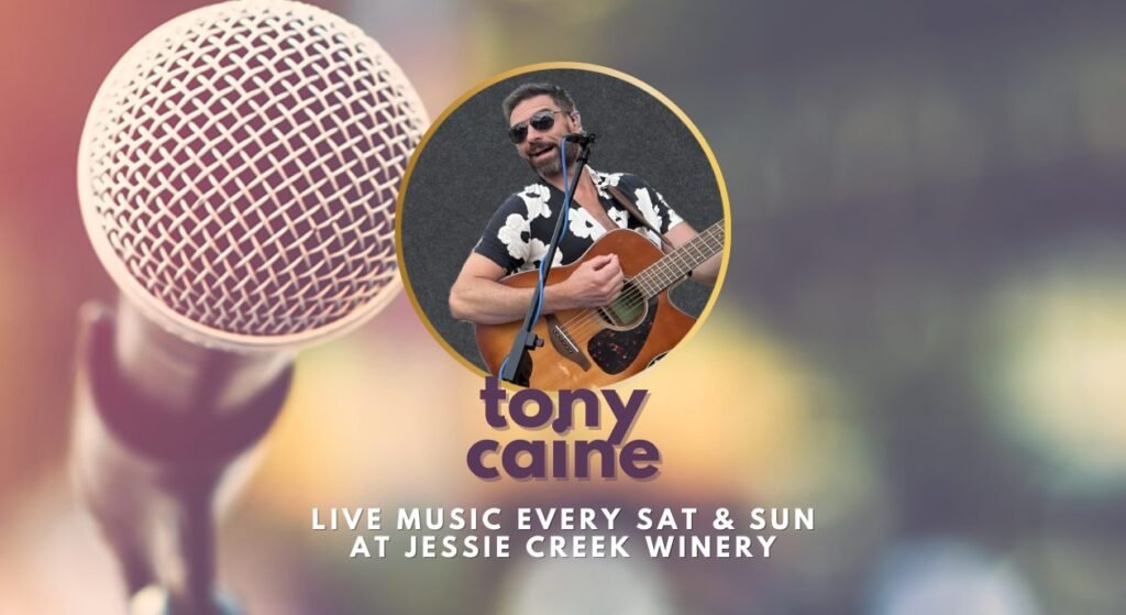 event tony caine live music jessie creek winery april 26 2026 1024x559